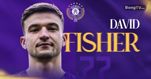 Hà Nội FC hoàn tất thương vụ David Fisher.